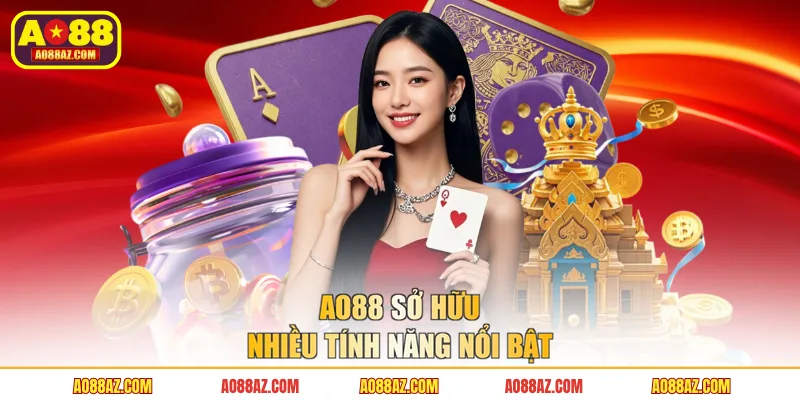 Nhà cái AO88 sở hữu nhiều tính năng nổi bật